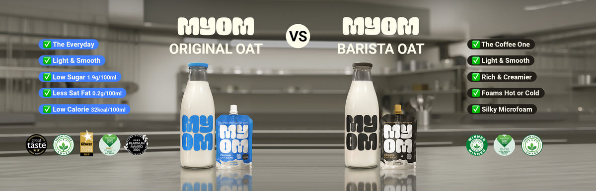 MYOM Original vs Barista oat milk: Original for everyday use, with 1.9g sugar, 0.2g saturated fat and 34 kcal per 100ml; creamier Barista for coffee, with hot or cold foaming and silky microfoam.